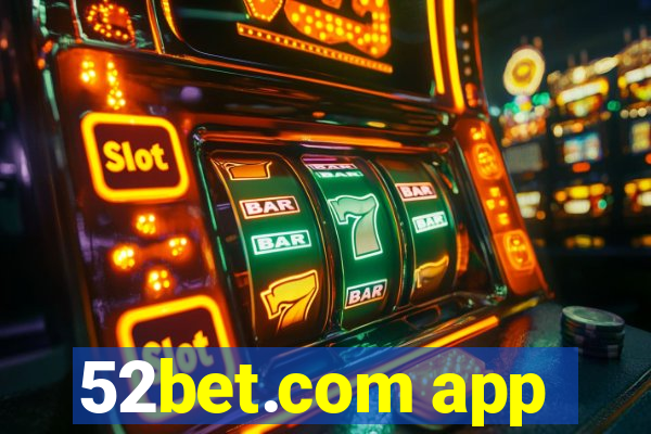 52bet.com app